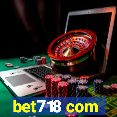 bet718 com